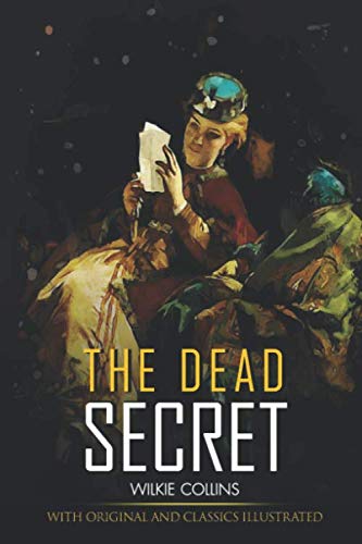 The Dead Secret: illustrated and Original Classic Novel