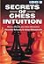 Secrets of Chess Intuition
