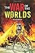 The War of the Worlds Illustrated by H.G. Wells
