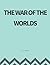 The War Of The Worlds