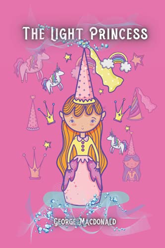 The Light Princess: a Scottish fairy tale