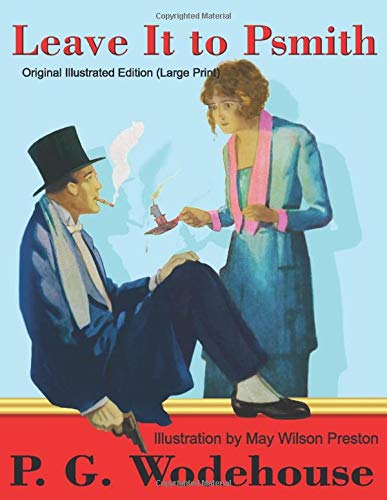 leave it to psmith: Original Illustrated Edition