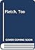 Fletch, Too