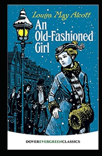 An Old-Fashioned Girl Illustrated