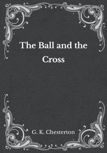 The Ball and the Cross: Must Read Classics
