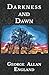 Darkness and Dawn
