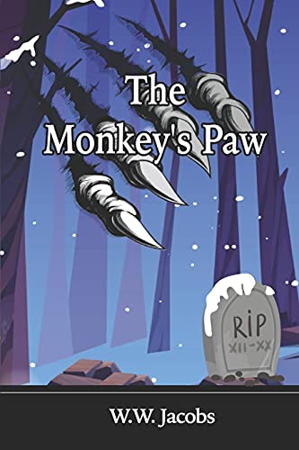 The Monkey's Paw: Illustrated Edition; Great Classic Horror Short Story.
