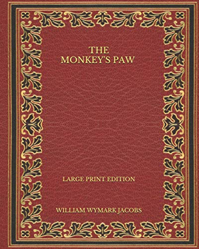 The Monkey's Paw - Large Print Edition