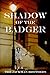 Shadow of the Badger (Old Liston Tales)
