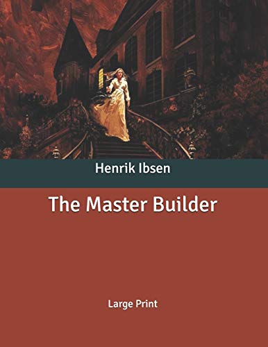 The Master Builder: Large Print