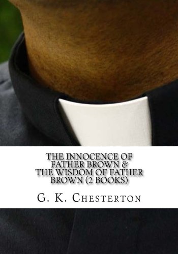 The Innocence of Father Brown & The Wisdom of Father Brown