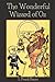 The Wonderful Wizard of Oz: With Original Illustration