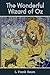 The Wonderful Wizard of Oz: With Original Illustrations