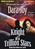 Knight of a Trillion Stars by Dara Joy, (Matrix of Destiny Series, Book 1) from Books In Motion.com