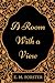 A Room With a View: By E. M. Forster - Illustrated
