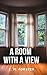 A ROOM WITH A VIEW