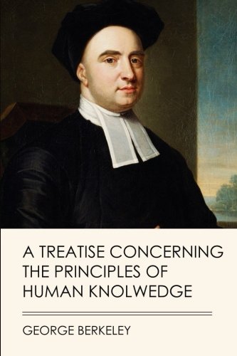 A Treatise Concerning the Principles of Human Knowledge