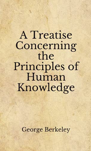 A Treatise Concerning the Principles of Human Knowledge: