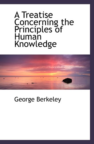 A Treatise Concerning the Principles of Human Knowledge