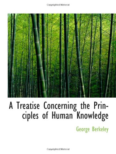 A Treatise Concerning the Principles of Human Knowledge