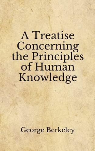 A Treatise Concerning the Principles of Human Knowledge: