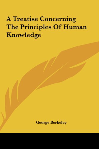 A Treatise Concerning The Principles Of Human Knowledge