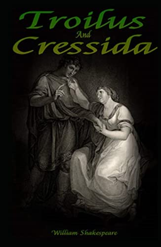 Troilus and Cressida by William Shakespeare