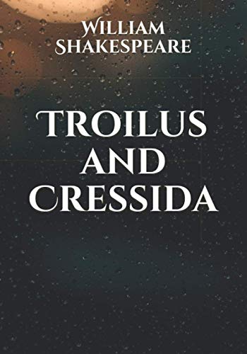 Troilus and Cressida