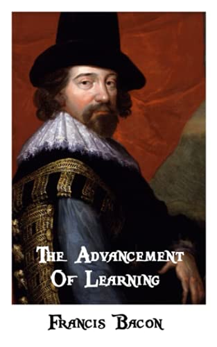 The Advancement Of Learning: World's Classics