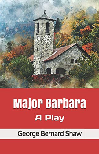 Major Barbara: A Play