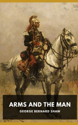 Arms and the Man: Original Text