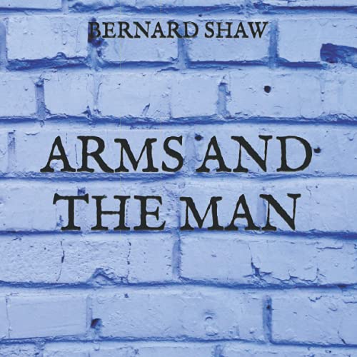 Arms and the Man