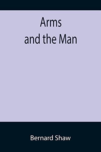 Arms and the Man