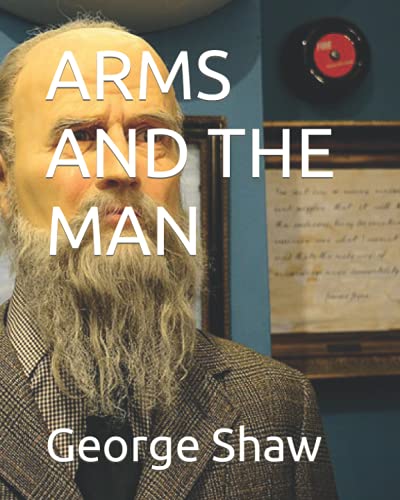 ARMS AND THE MAN