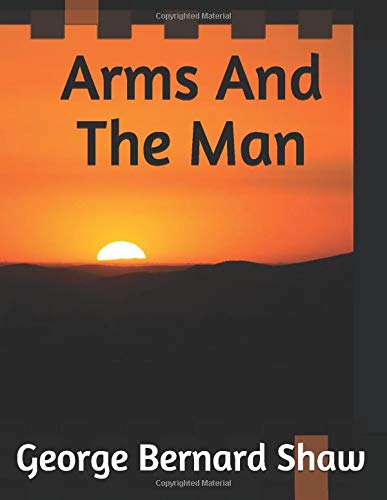 Arms And The Man