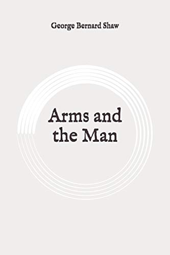 Arms and the Man: Original