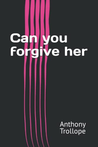 Can you forgive her