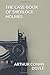THE CASE-BOOK OF SHERLOCK HOLMES