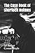 The Case Book of Sherlock Holmes