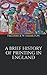 A Brief History of Printing in England