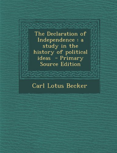 The Declaration of Independence: a study in the history of political ideas