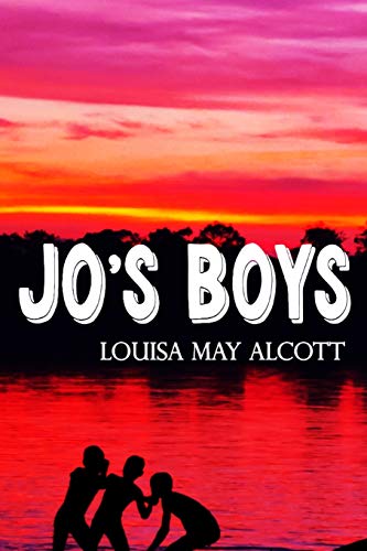 JO's Boys Louisa May Alcott: Classic Literature Fiction Novel