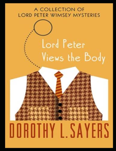 Lord Peter Views the Body ∣ Lord Peter Wimsey Series, Book 4
