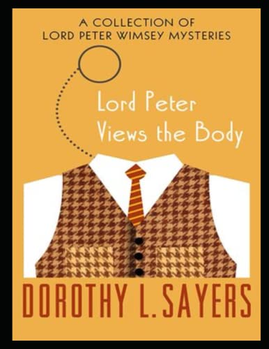 Lord Peter Views the Body ∣ Lord Peter Wimsey Series, Book 4
