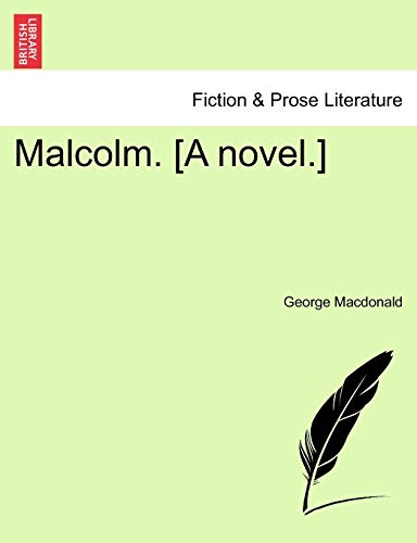 Malcolm. [A Novel.]