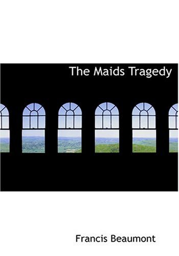 The Maids Tragedy