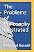 The Problems of Philosophy Illustrated