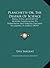 Planchette Or, the Despair of Science: Being a Full Account of Modern Spiritualism, Its Phenomena and Various Theories Regarding It