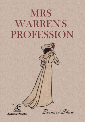 Mrs Warren's Profession: A play