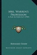 Mrs. Warren's Profession: A Play In Four Act